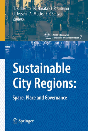 Sustainable City Regions:: Space, Place and Governance (cSURUT Series: Library for Sustainable Urban Regeneration, 7),Used