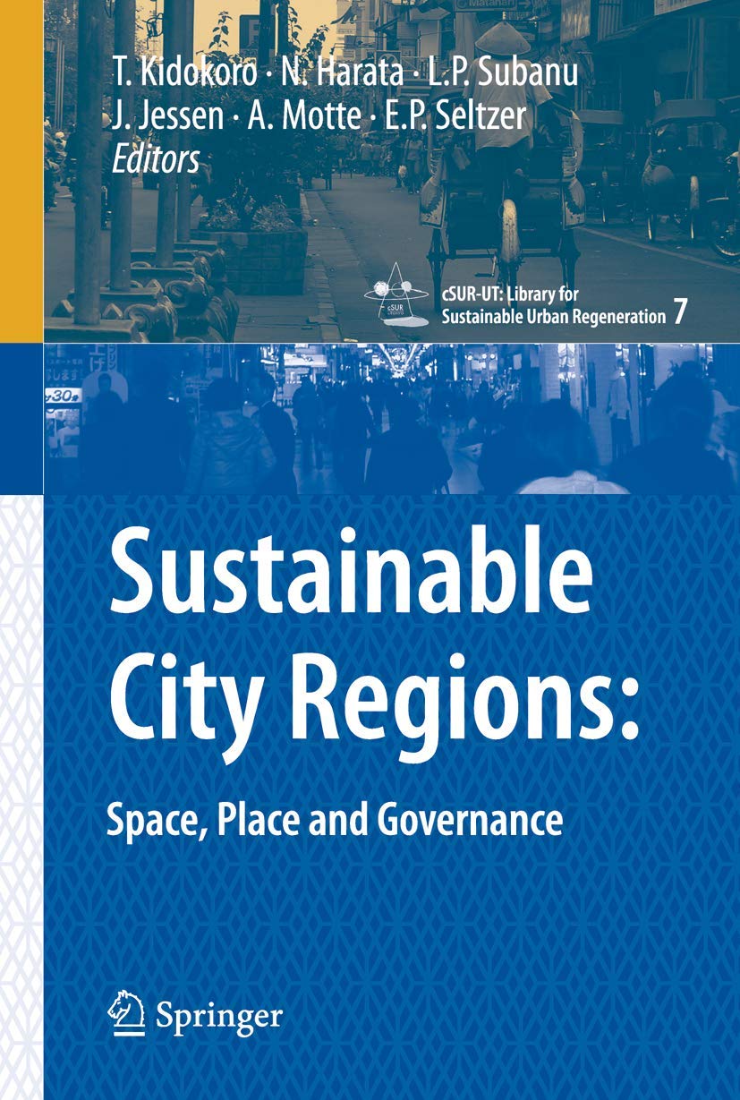 Sustainable City Regions:: Space, Place and Governance (cSURUT Series: Library for Sustainable Urban Regeneration, 7),Used