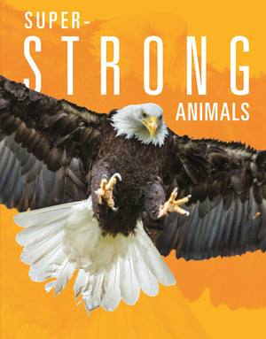 SUPER STRONG ANIMALS