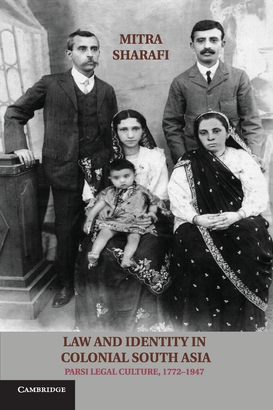 Law and Identity in Colonial South Asia: Parsi Legal Culture, 17721947 (Studies in Legal History),Used