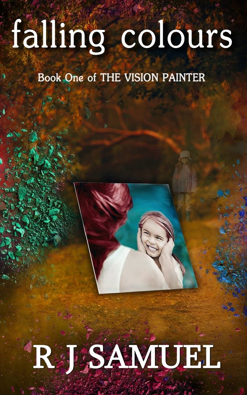 Falling Colours: The Misadventures Of A Vision Painter,Used