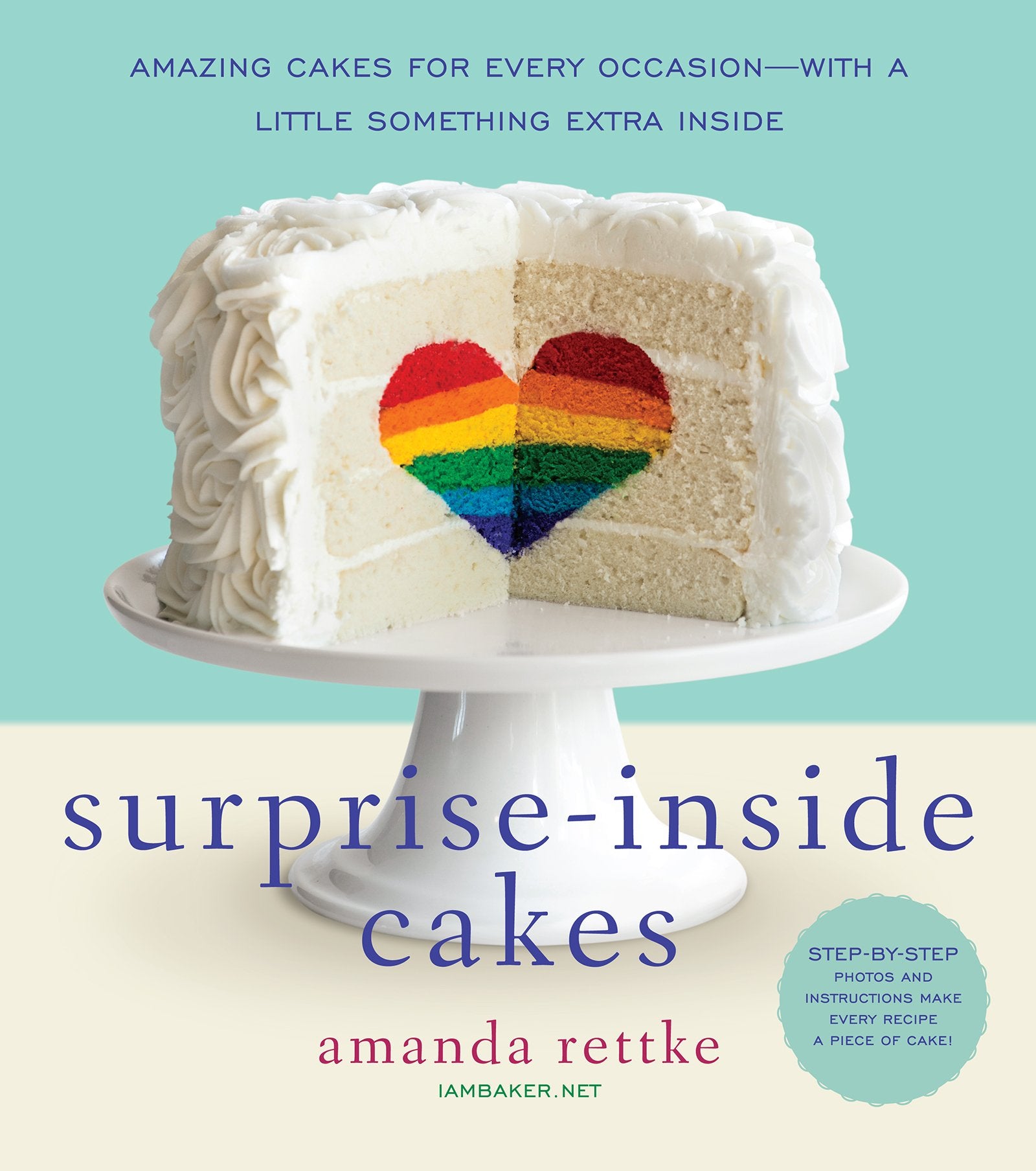 SurpriseInside Cakes: Amazing Cakes for Every Occasionwith a Little Something Extra Inside,Used
