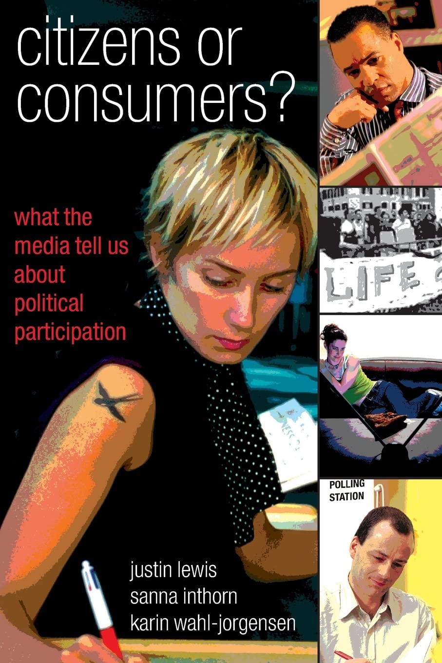 Citizens or Consumers: What the Media Tell us about Political Participation,Used