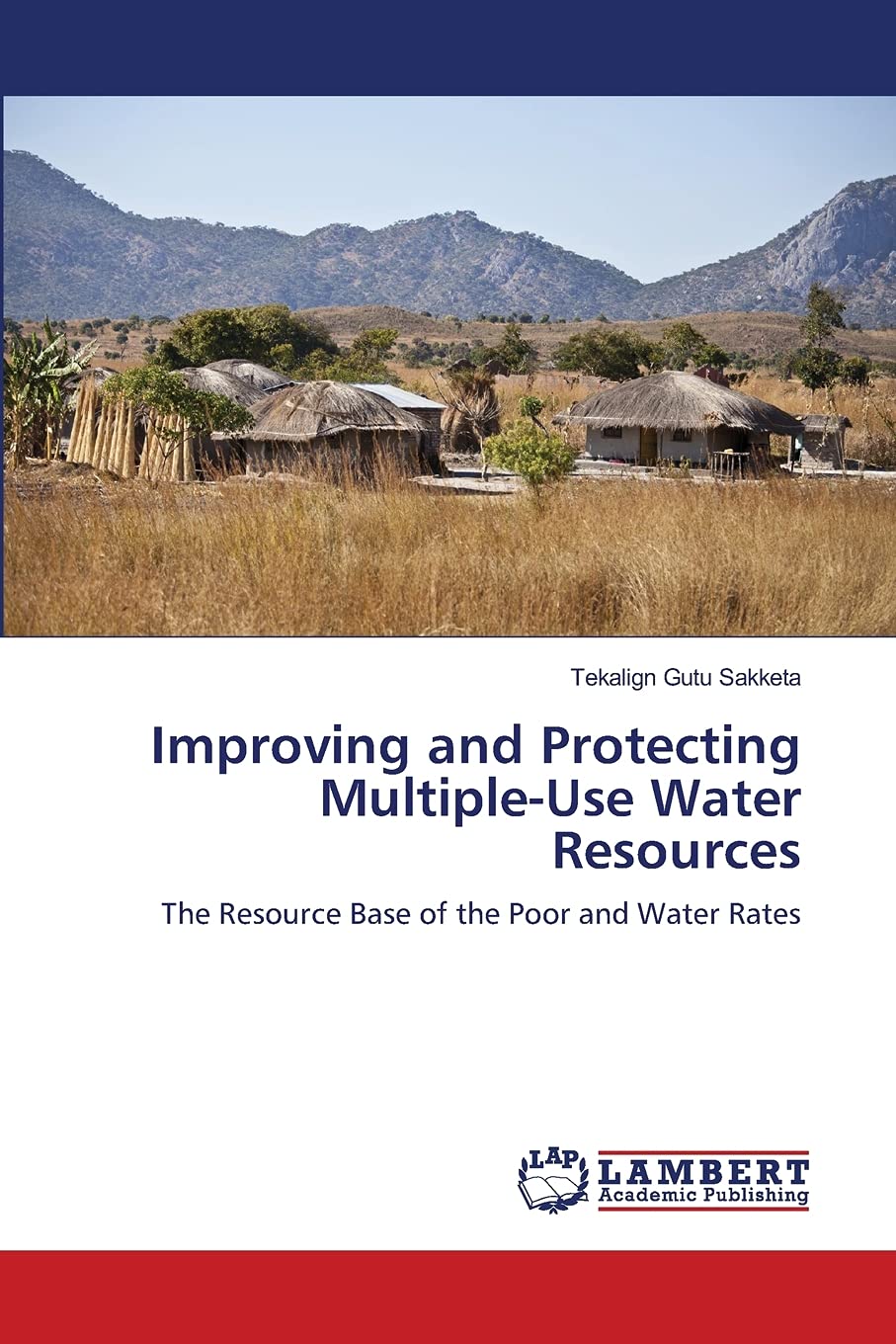 Improving and Protecting MultipleUse Water Resources: The Resource Base of the Poor and Water Rates,Used