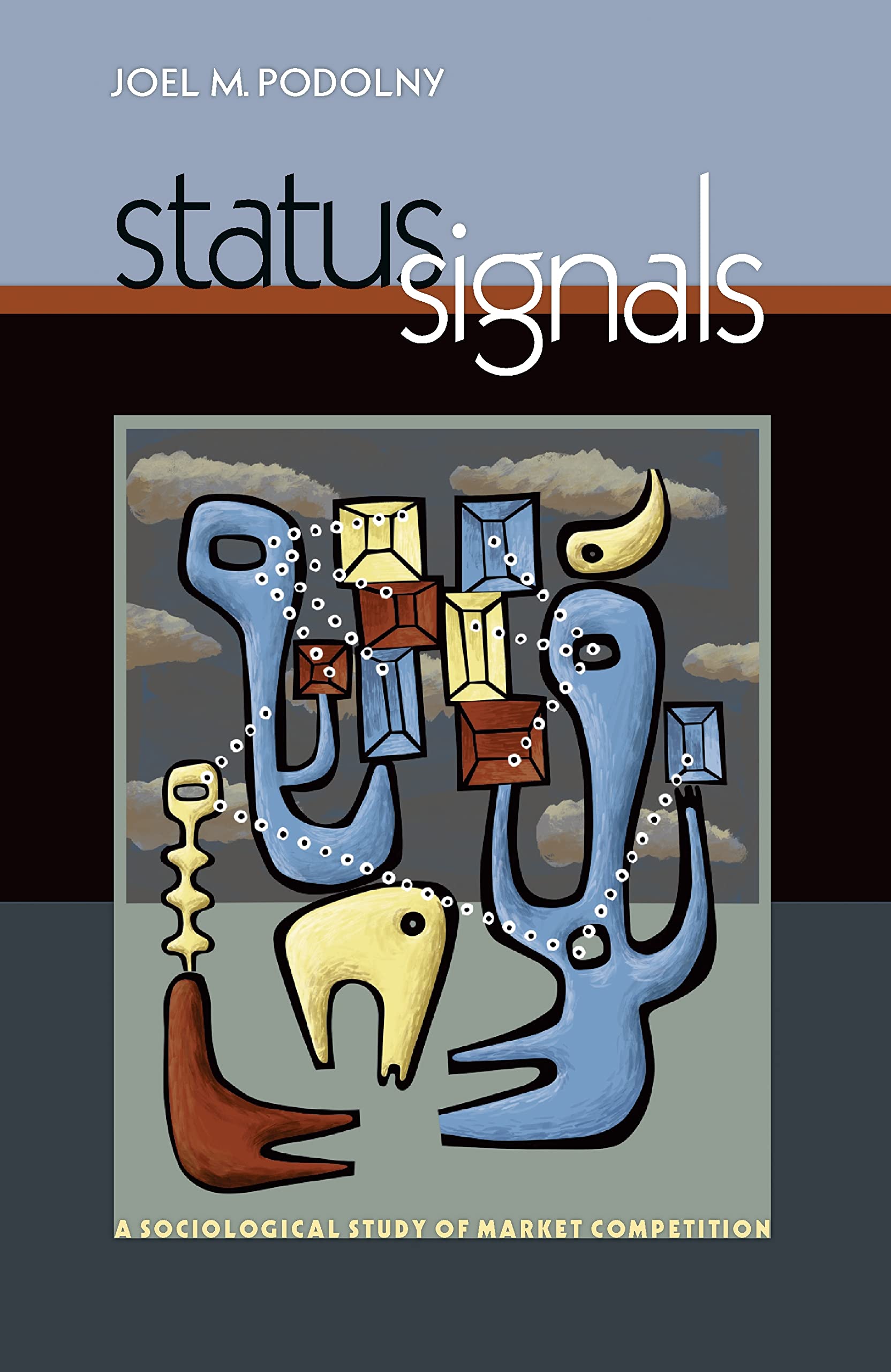 Status Signals: A Sociological Study of Market Competition,Used