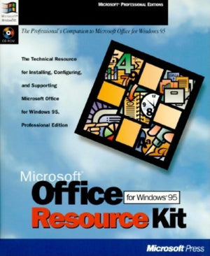 Microsoft Office for Windows 95 Resource Kit: The Technical Resource for Installing, Configuring, and Supporting Microsoft Offic,Used