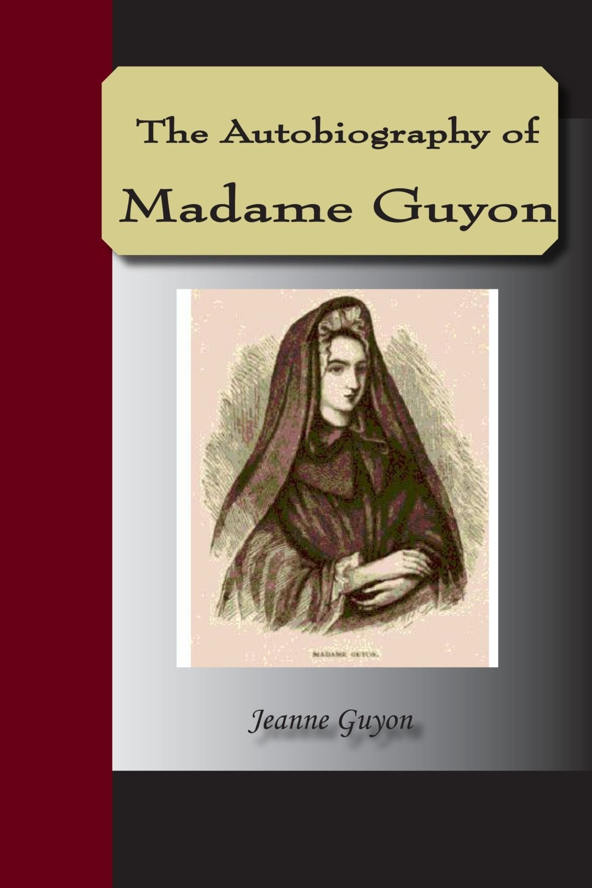 Autobiography Of Madame Guyon,Used