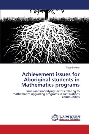Achievement issues for Aboriginal students in Mathematics programs: Issues and underlying factors relating to mathematics upgrad,Used