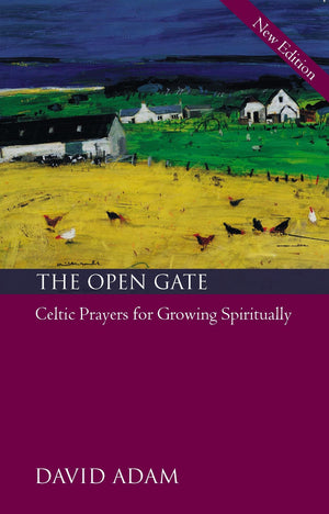 The Open Gate: Celtic Prayers for Growing Spiritually,Used
