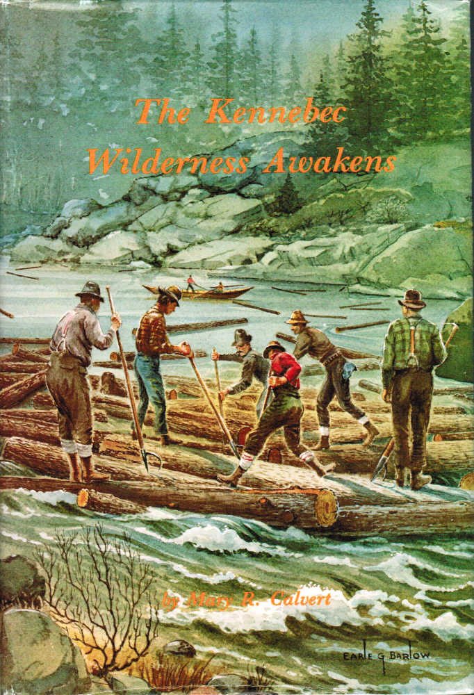 The Kennebec Wilderness Awakens,Used