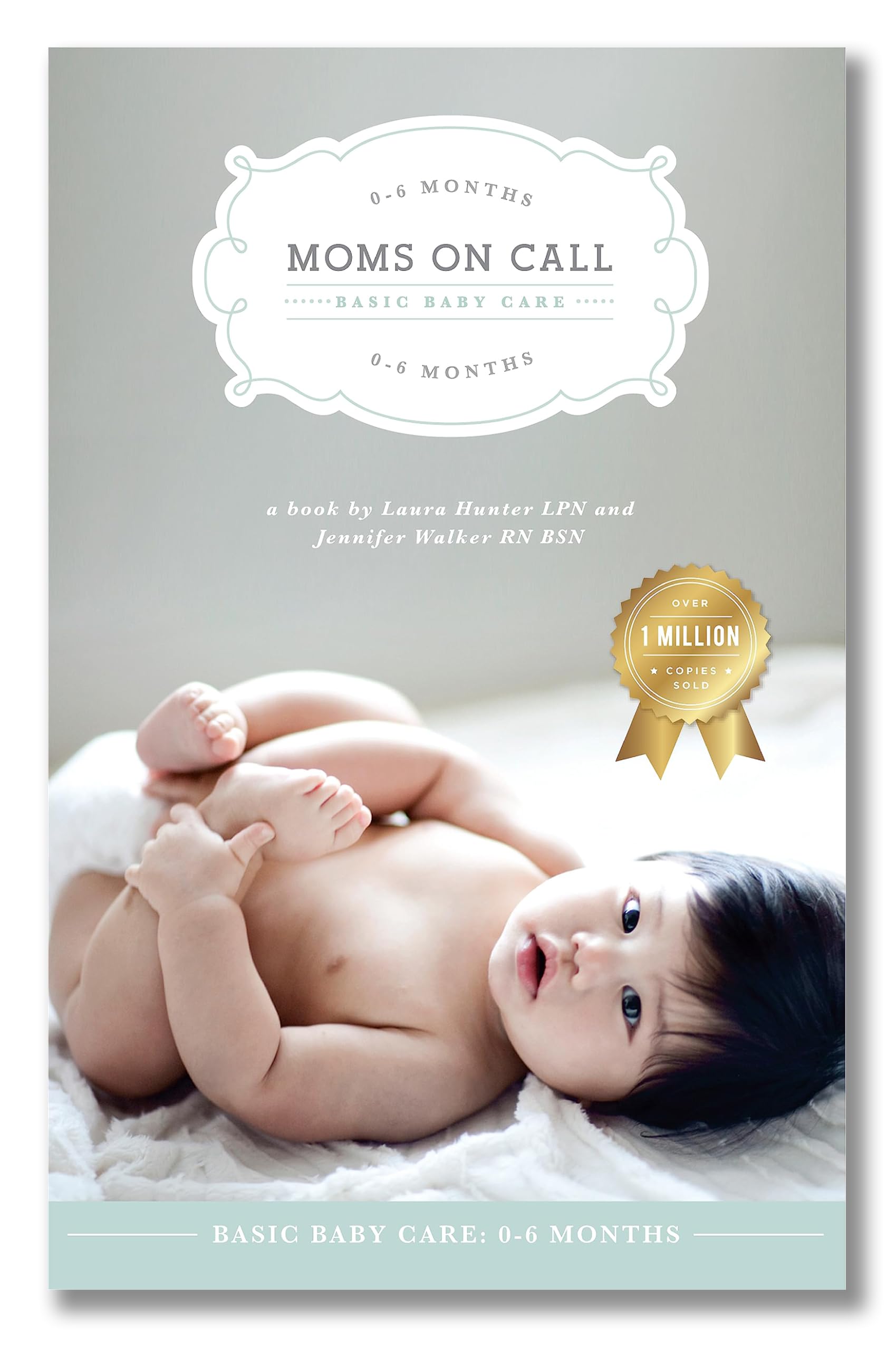 Moms On Call  Basic Baby Care 06 Months  Parenting Book 1 Of 3