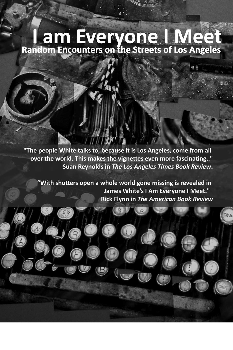 I Am Everyone I Meet: Random Encounters on the Streets of Los Angeles,Used