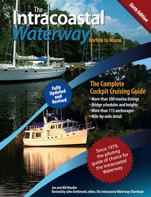The Intracoastal Waterway, Norfolk to Miami: The Complete Cockpit Cruising Guide, Sixth Edition,Used