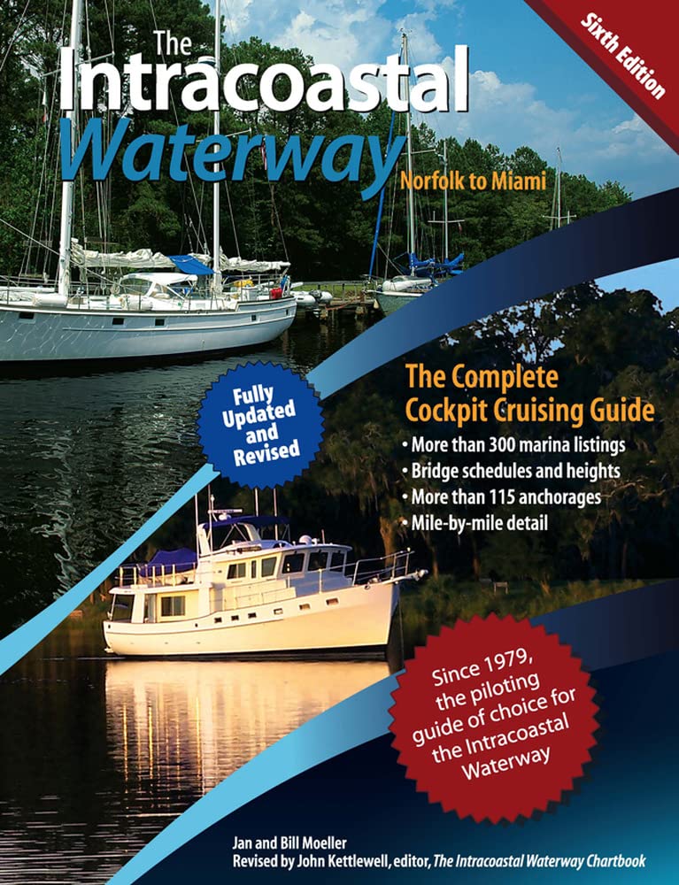 The Intracoastal Waterway, Norfolk to Miami: The Complete Cockpit Cruising Guide, Sixth Edition,Used