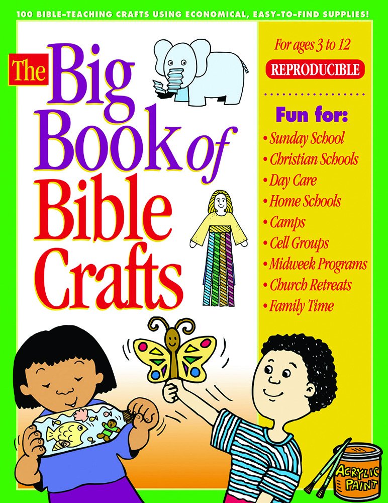 The Big Book of Bible Crafts: 100 BibleTeaching Crafts Using Economical, EasytoFind Supplies!,Used