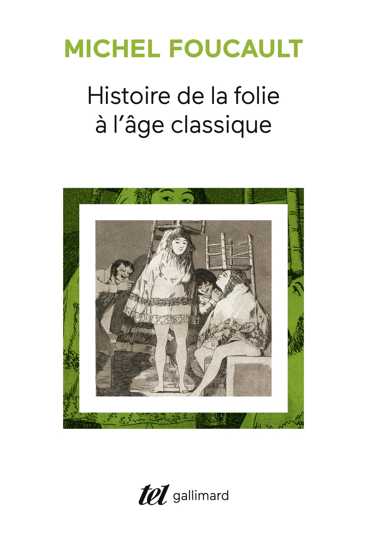 Histoire de la folie  l'ge classique,New