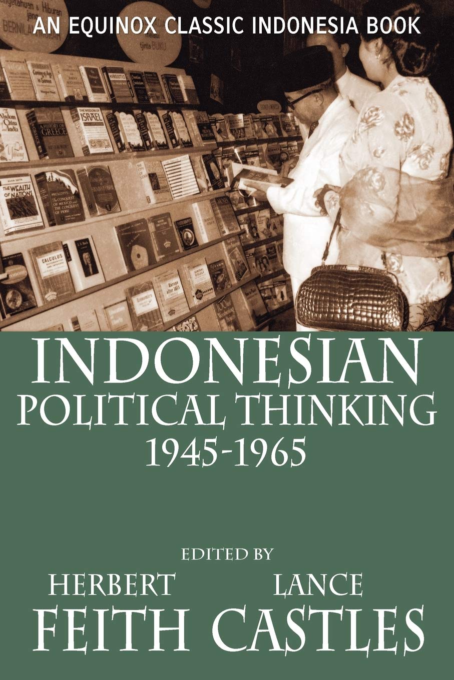 Indonesian Political Thinking 19451965,New