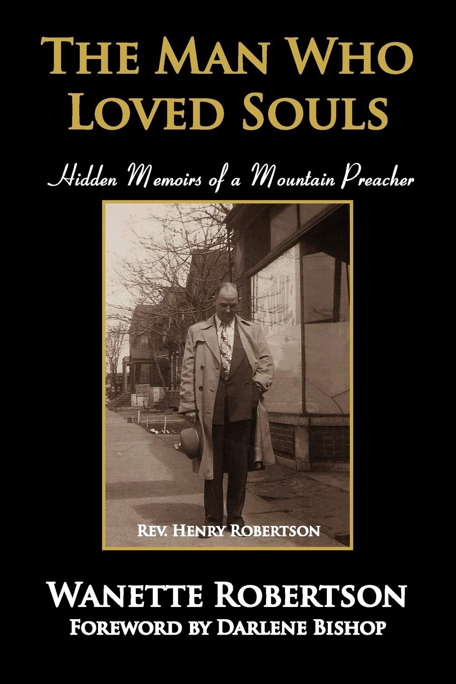 The Man Who Loved Souls: Hidden Memoirs Of A Mountain Preacher,Used