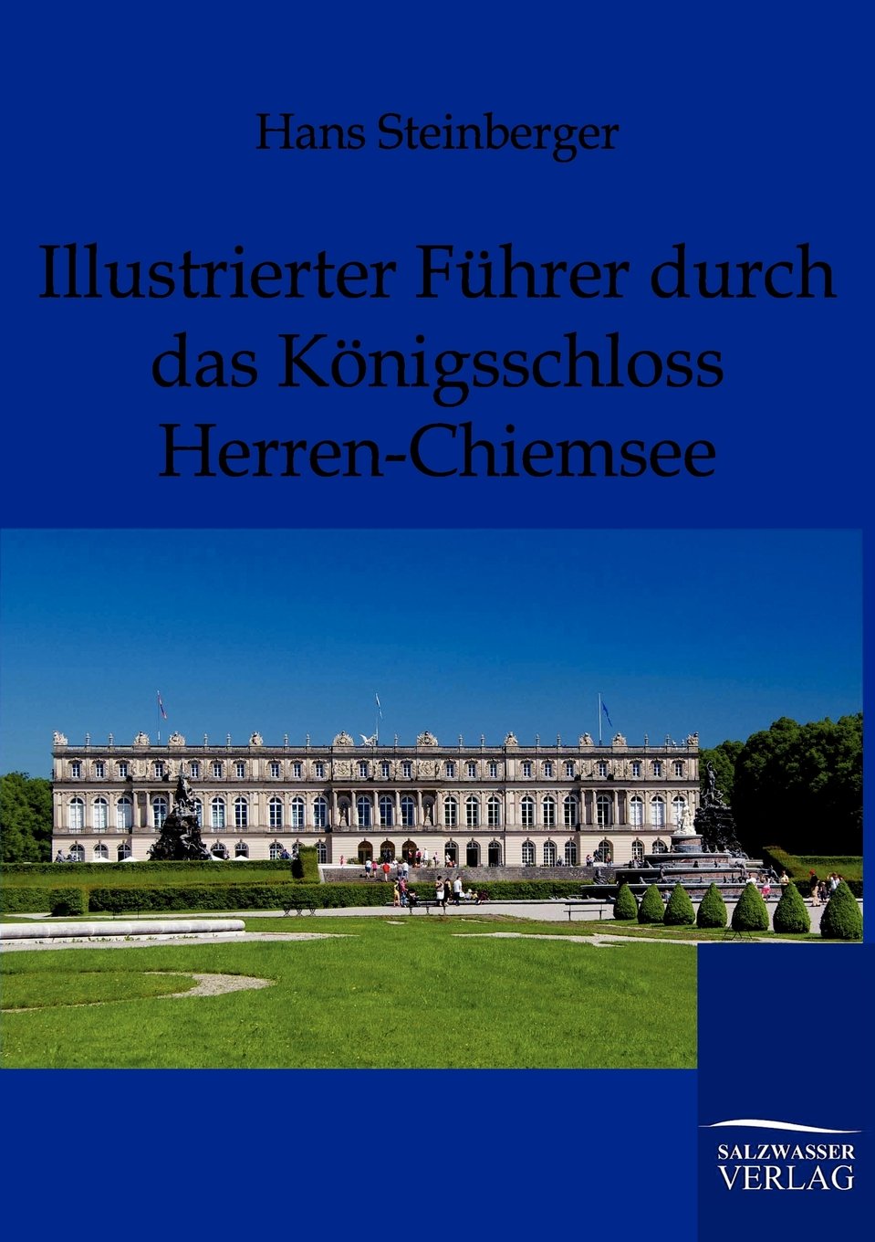 Illustrierter Fhrer durch das Knigsschloss HerrenChiemsee (German Edition),Used