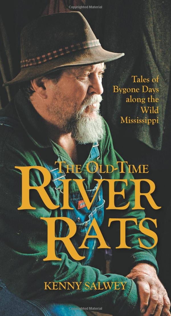 The OldTime River Rats: Tales of Bygone Days along the Wild Mississippi,Used