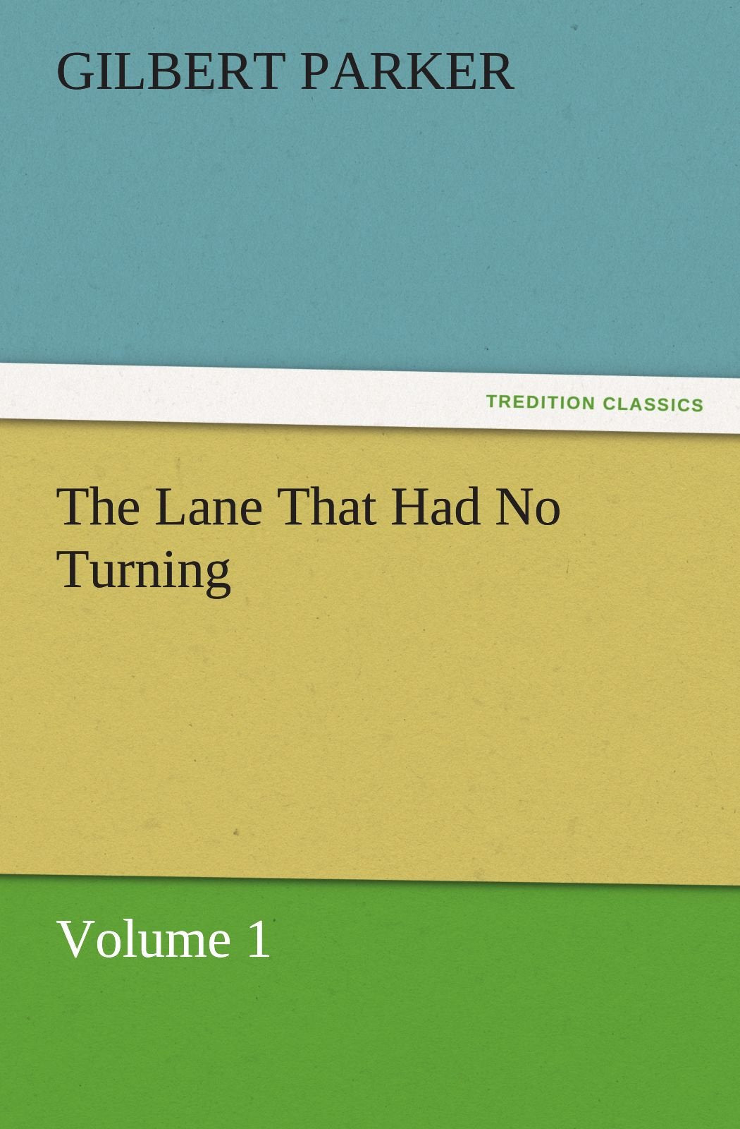 The Lane That Had No Turning, Volume 1,Used