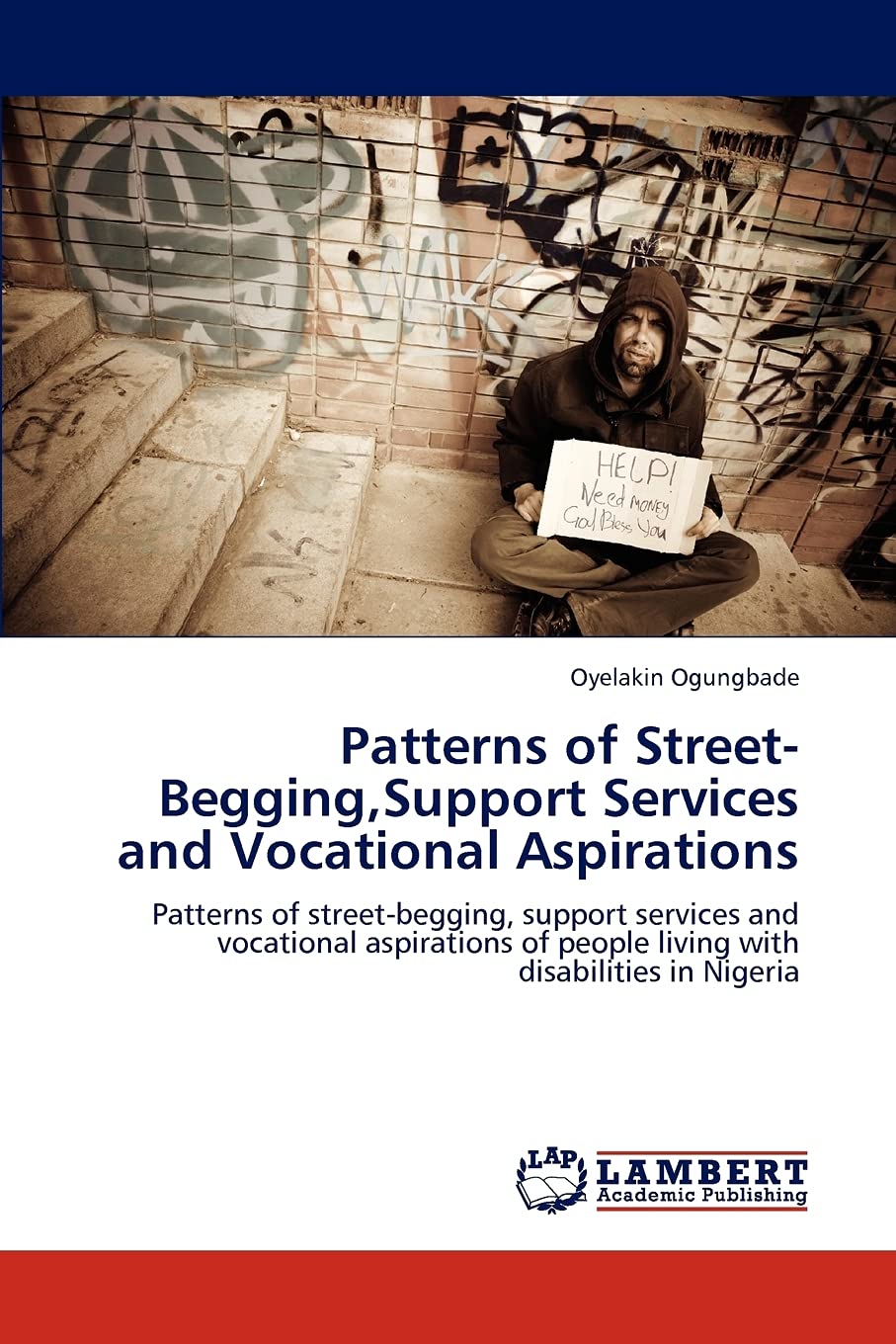 Patterns of StreetBegging,Support Services and Vocational Aspirations: Patterns of streetbegging, support services and vocatio,Used