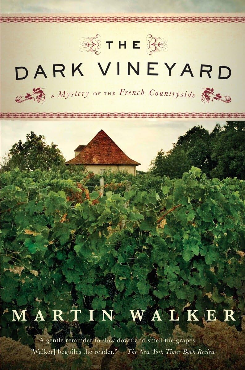 The Dark Vineyard: A Novel Of The French Countryside,New
