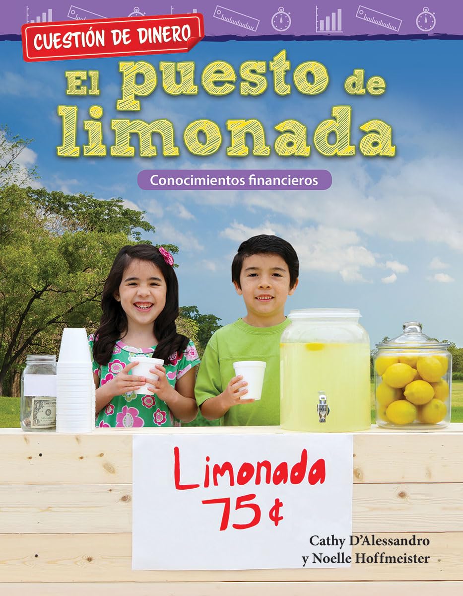 Cuestin de dinero: El puesto de limonada: Conocimientos financieros (Mathematics in the Real World) (Spanish Edition),Used