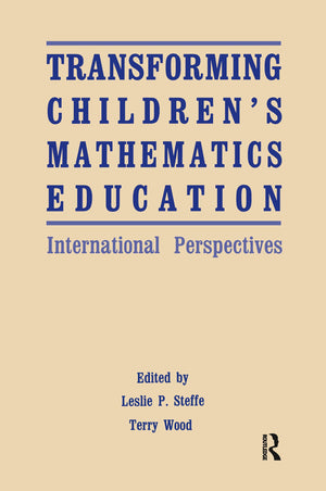 Transforming Children'S Mathematics Education: International Perspectives,New