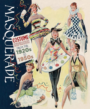 Masquerade: Costume Inspirations 1920s1950s,Used