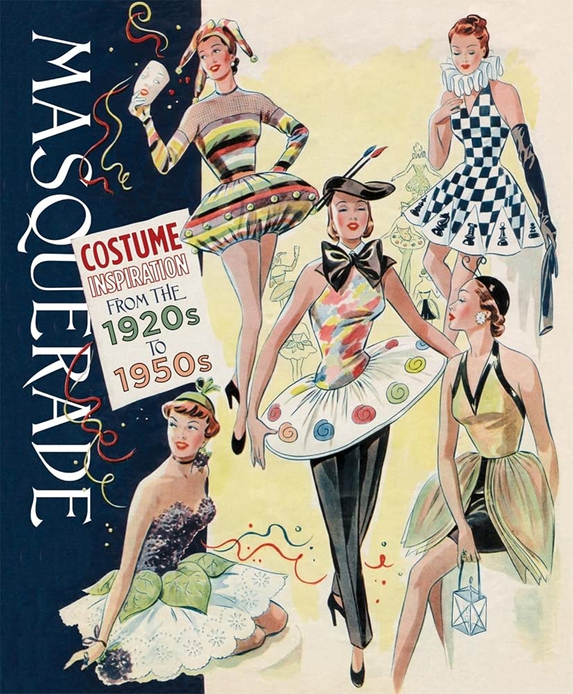 Masquerade: Costume Inspirations 1920s1950s,Used