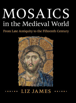 Mosaics in the Medieval World: From Late Antiquity to the Fifteenth Century,Used