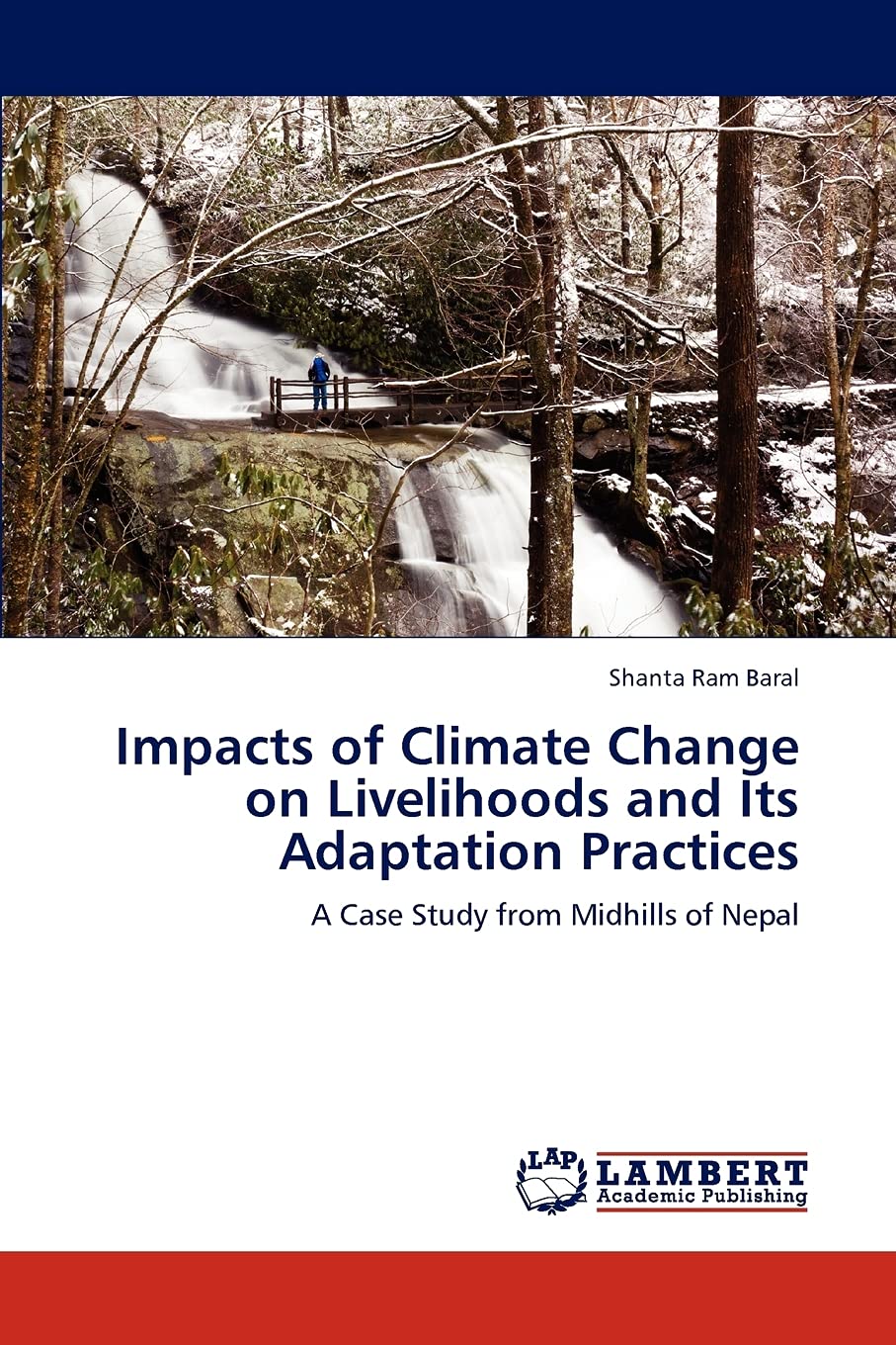 Impacts of Climate Change on Livelihoods and Its Adaptation Practices: A Case Study from Midhills of Nepal,Used
