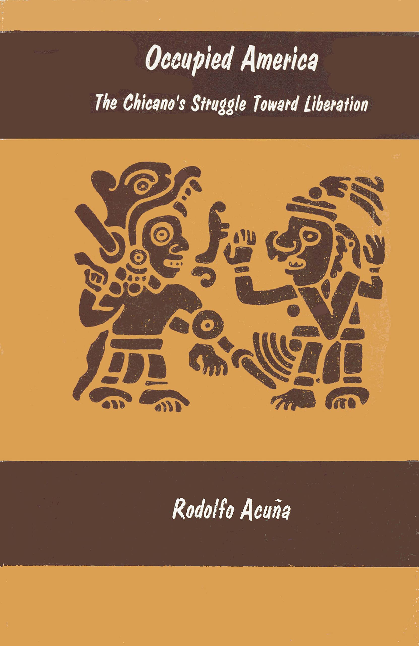 Occupied America: The Chicano's Struggle Toward Liberation,Used