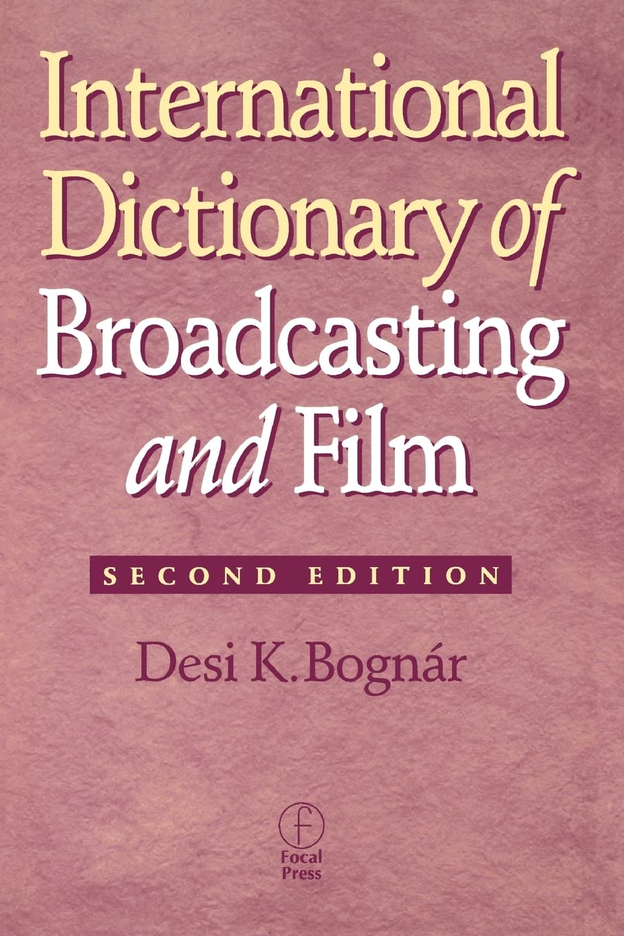 International Dictionary of Broadcasting and Film,New