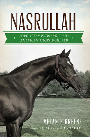 Nasrullah: Forgotten Patriarch Of The American Thoroughbred (Sports),Used