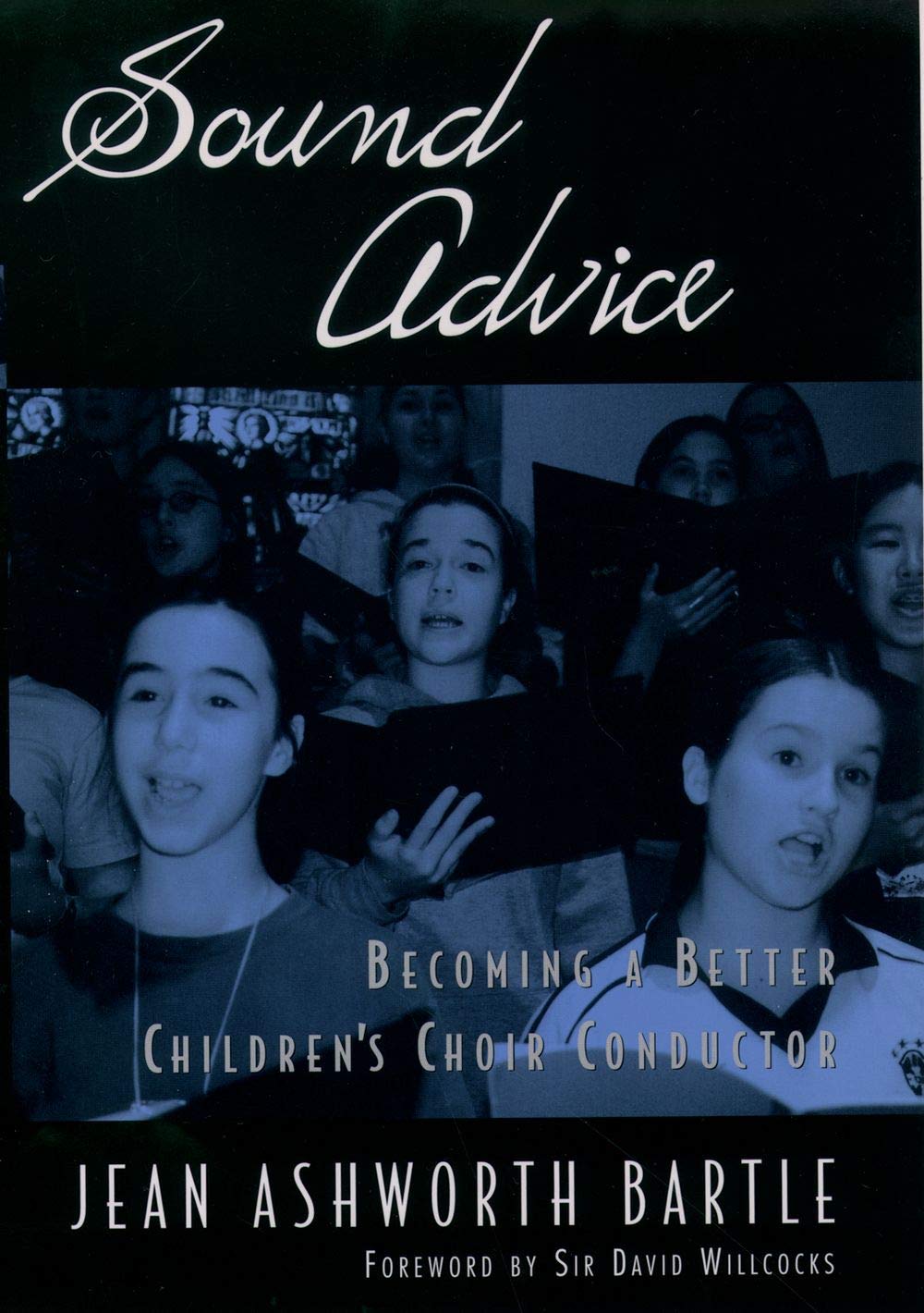 Sound Advice: Becoming a Better Children's Choir Conductor,Used