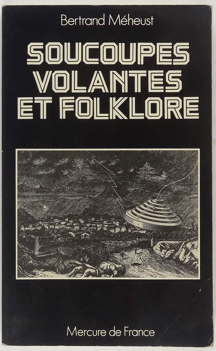Soucoupes volantes et folklore (ESSAIS MERCURE) (French Edition),Used