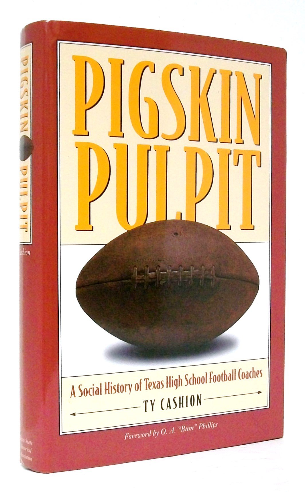 Pigskin Pulpit: A Social History of Texas High School Football Coaches,Used