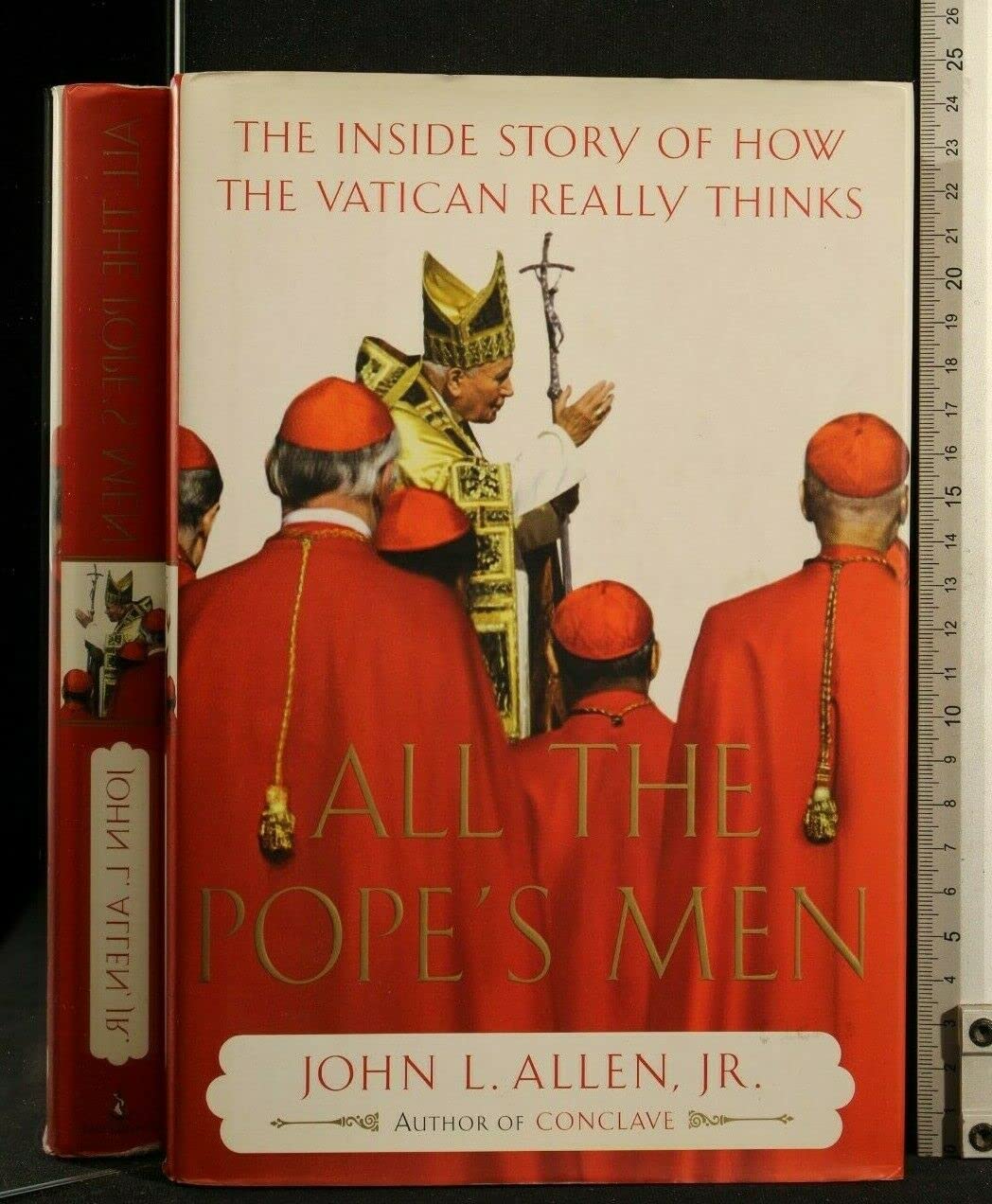 All The Popes Men: The Inside Story Of How The Vatican Really Thinks,New
