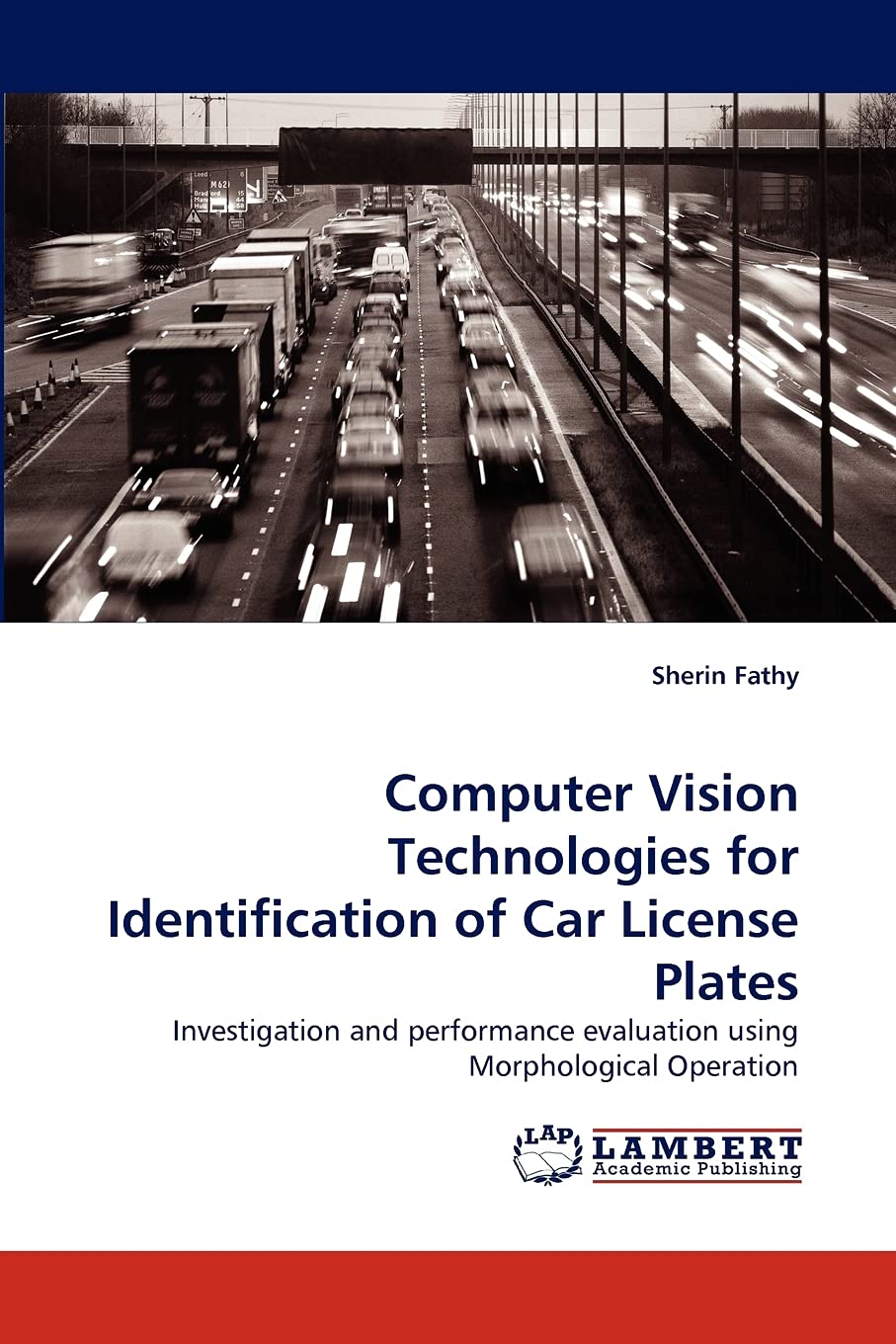 Computer Vision Technologies for Identification of Car License Plates: Investigation and performance evaluation using Morphologi,Used