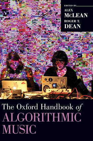The Oxford Handbook of Algorithmic Music (Oxford Handbooks),Used
