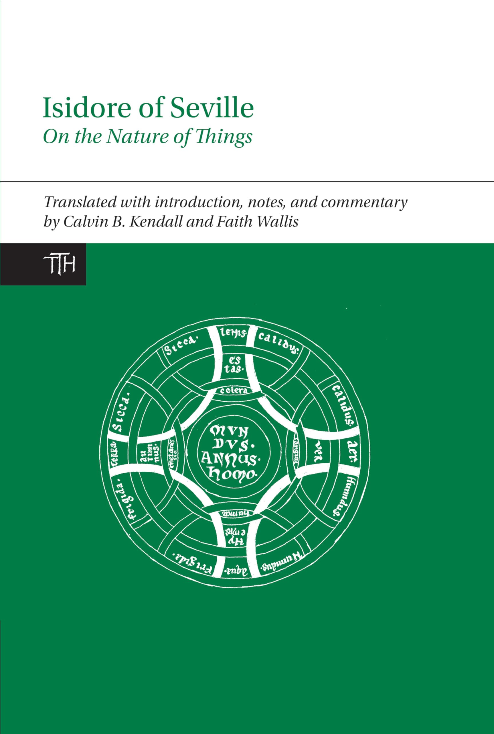 Isidore of Seville, On the Nature of Things (Translated Texts for Historians, 66),Used