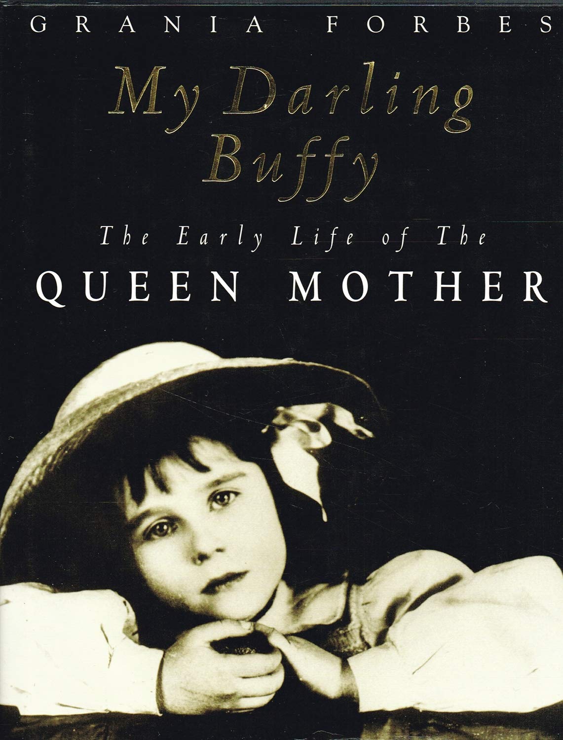 My Darling Buffy: The Early Life of the Queen Mother,Used