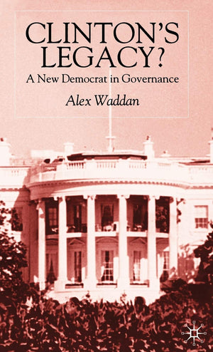 Clinton'S Legacy: A New Democrat In Governance,Used