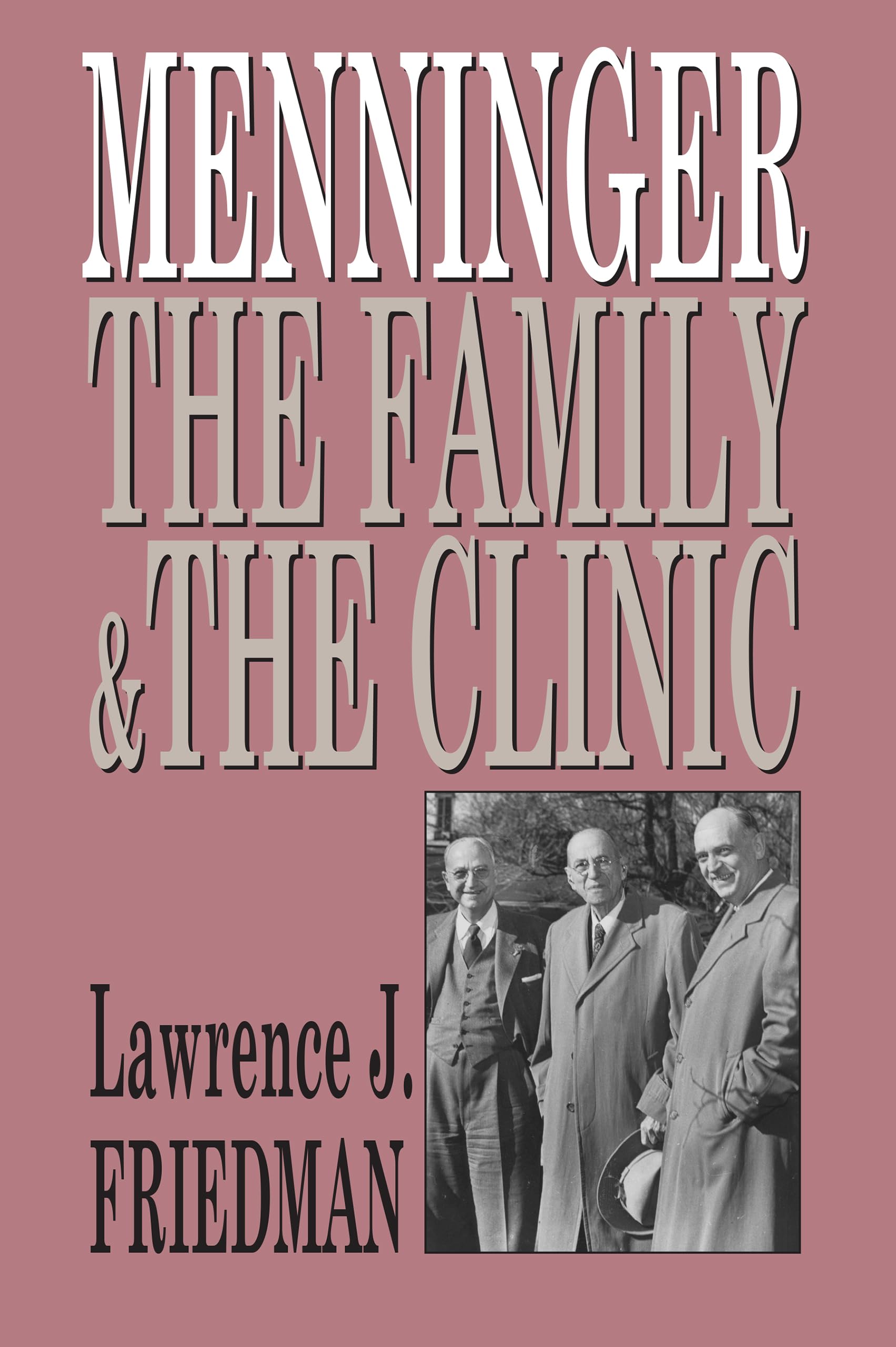 Menninger: The Family and the Clinic,Used