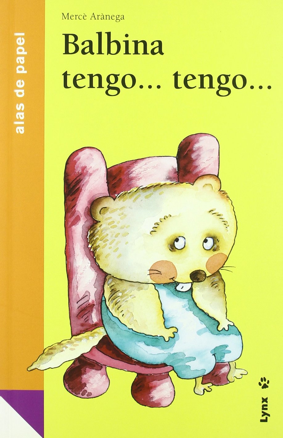 Balbina tengo... tengo... (Alas de papel: Naranja / Paper Wings: Orange) (Spanish Edition),Used