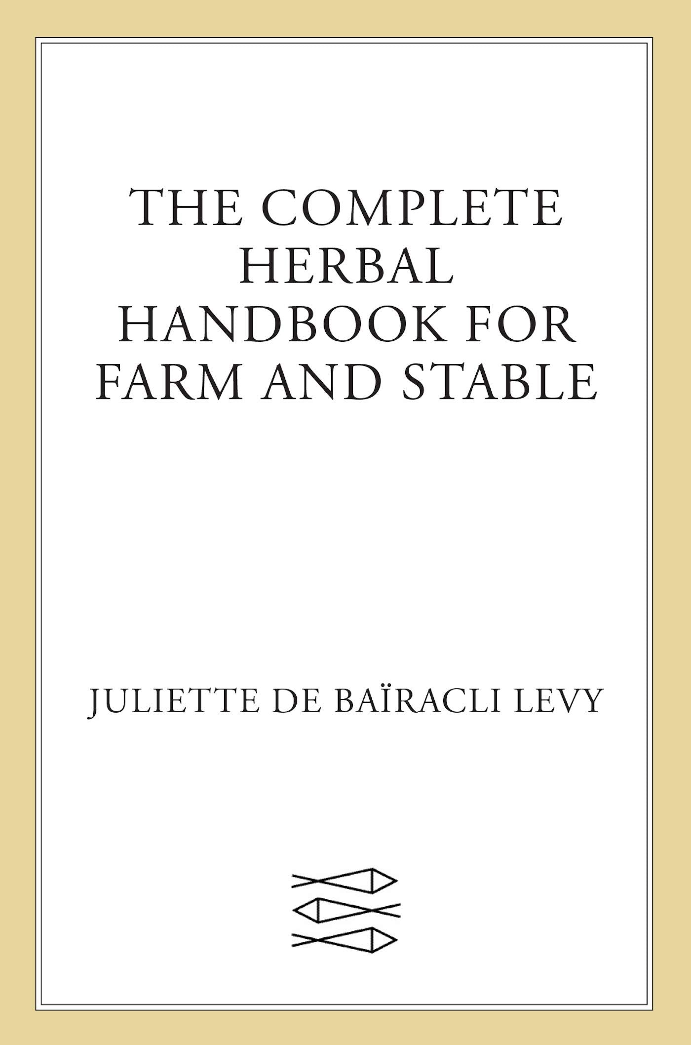 The Complete Herbal Handbook For Farm And Stable