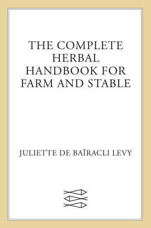 The Complete Herbal Handbook For Farm And Stable