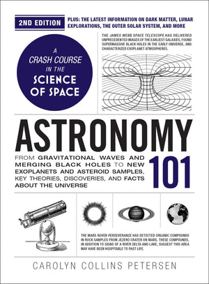 Astronomy 101, 2Nd Edition: From Gravitational Waves And Merging Black Holes To New Exoplanets And Asteroid Samples, Key Theorie
